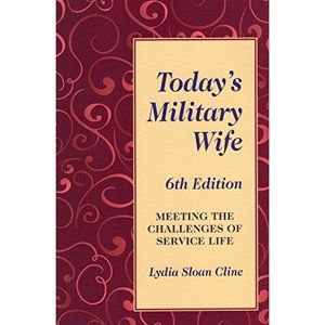 Todays Military Wife: Meeting the Challenges of Service Life (Paperback)